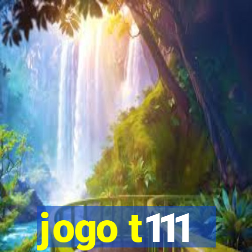 jogo t111